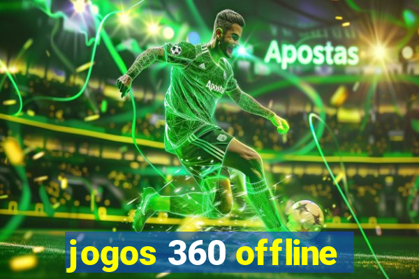 jogos 360 offline